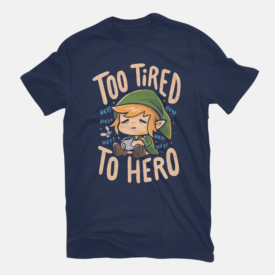 Too Tired To Hero