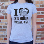 I Love 24 Hour Breakfast Pancakes