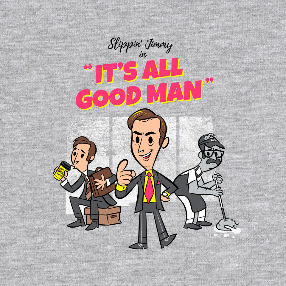 It's All Good Man