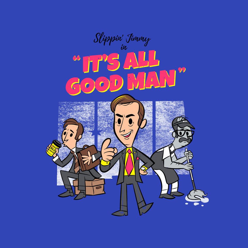 It's All Good Man