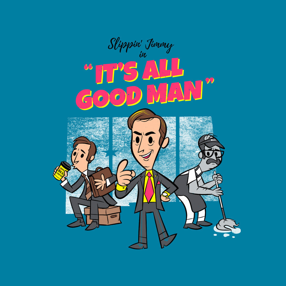 It's All Good Man