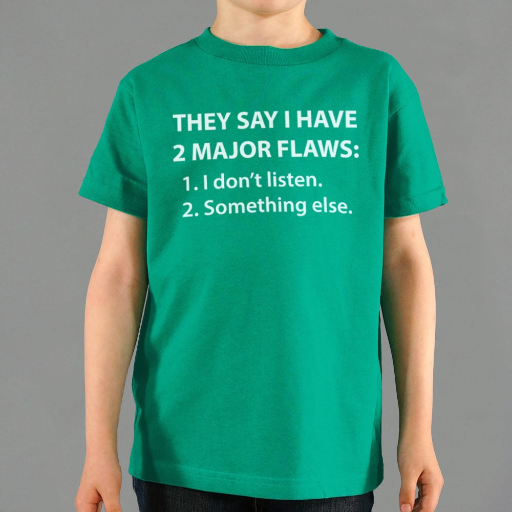They Say I Have 2 Major Flaws I Don't Listen