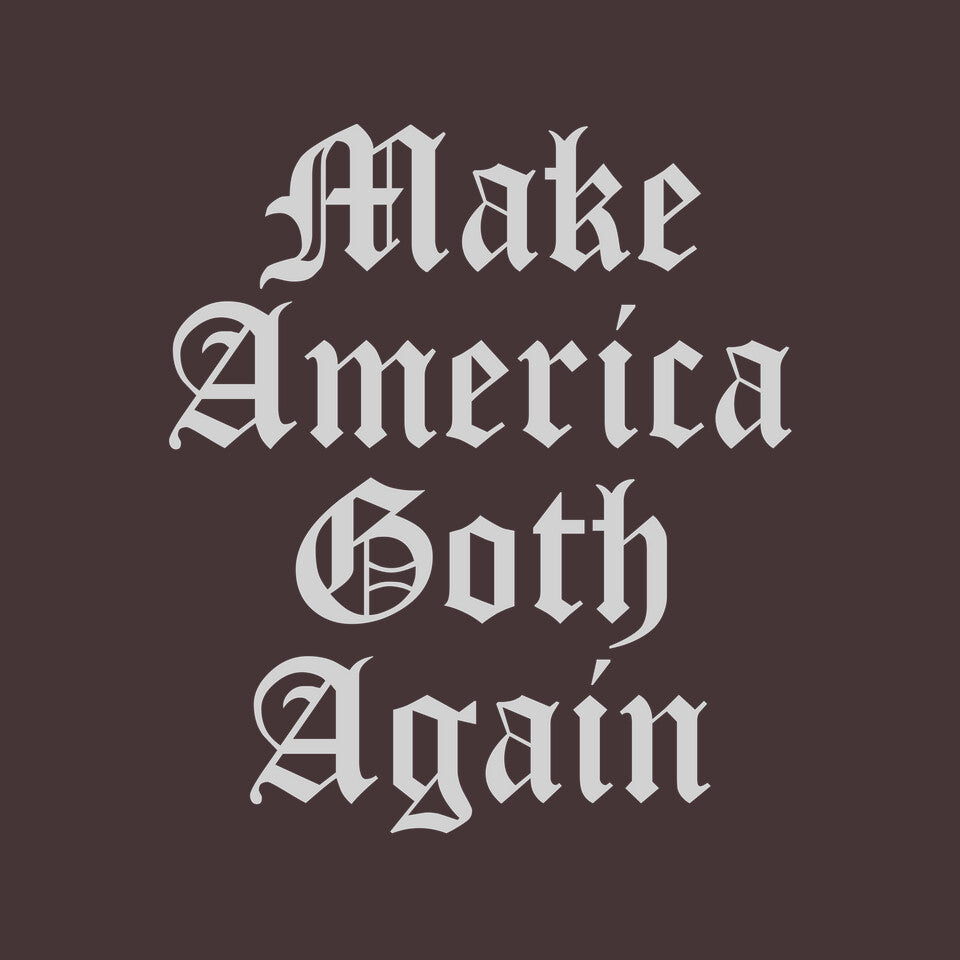 Make America Goth Again