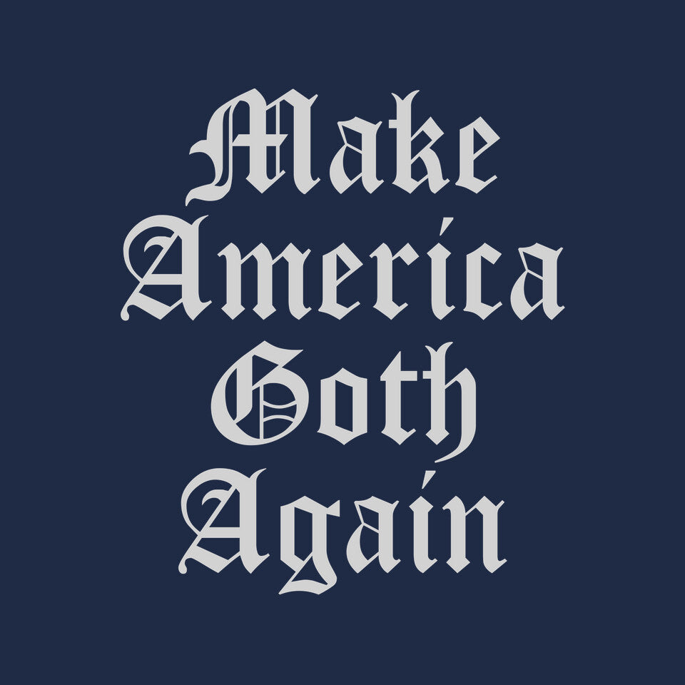 Make America Goth Again