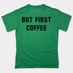 But First Coffee Funny Caffeine Quote