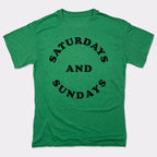 Saturdays and Sundays Weekends Only