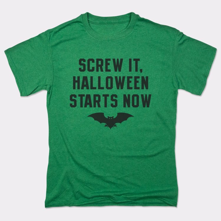 Screw It Halloween Starts Now