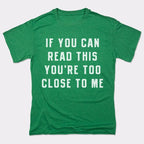 If You Can Read This You're Too Close to Me