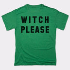 Witch Please Funny Halloween Trick or Treat Pun