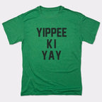Yippee Ki Yay Action Movie Catchphrase