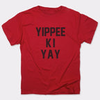 Yippee Ki Yay Action Movie Catchphrase