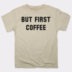 But First Coffee Funny Caffeine Quote