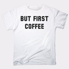But First Coffee Funny Caffeine Quote