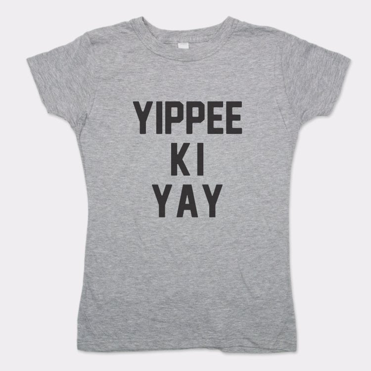 Yippee Ki Yay Action Movie Catchphrase