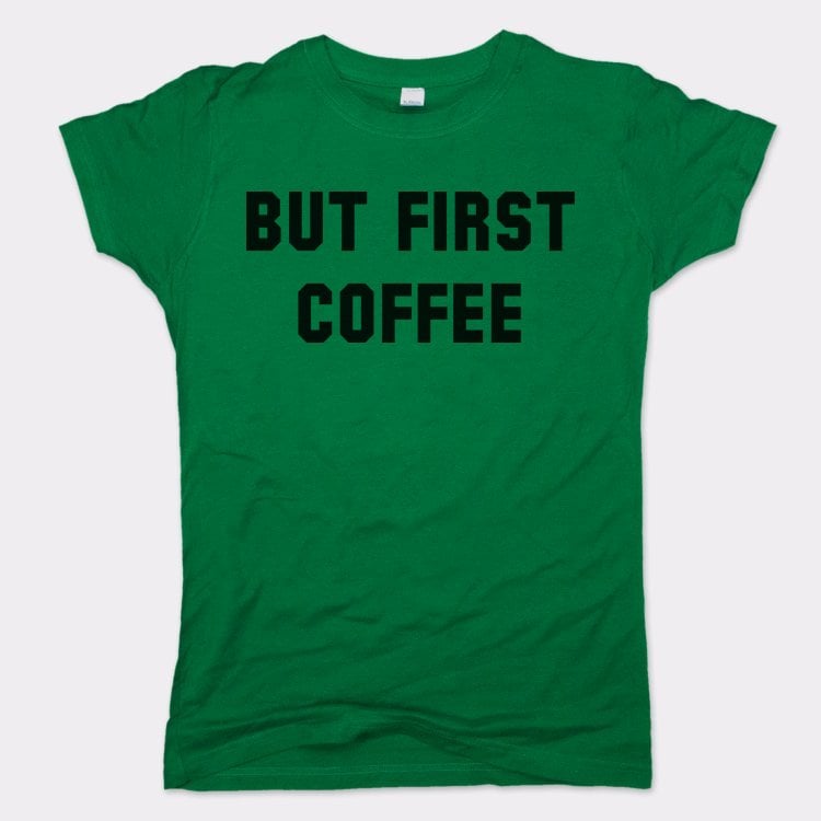 But First Coffee Funny Caffeine Quote