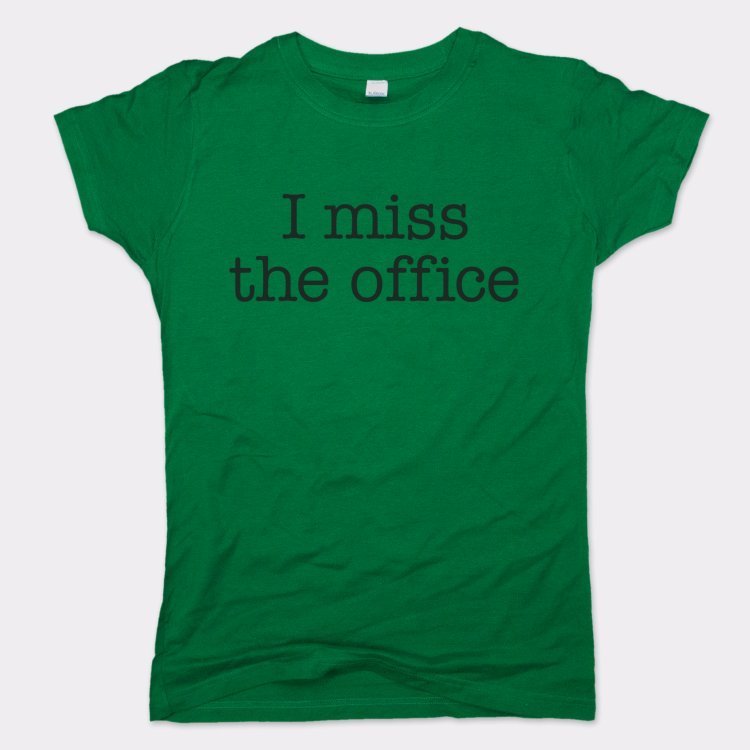 I Miss The Office