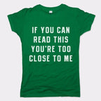 If You Can Read This You're Too Close to Me