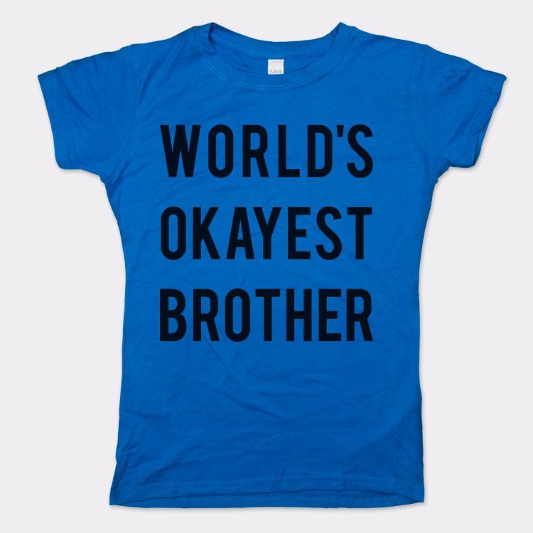 World's Okayest Brother