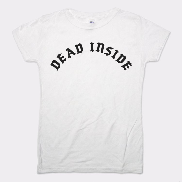 Dead Inside Gothic Font Sarcastic Emo Quote