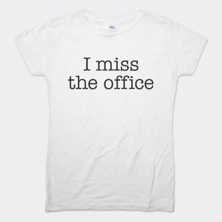I Miss The Office