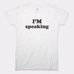 I'm Speaking Women's Empowerment Quote