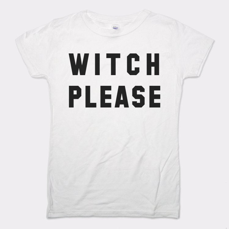 Witch Please Funny Halloween Trick or Treat Pun