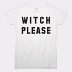 Witch Please Funny Halloween Trick or Treat Pun