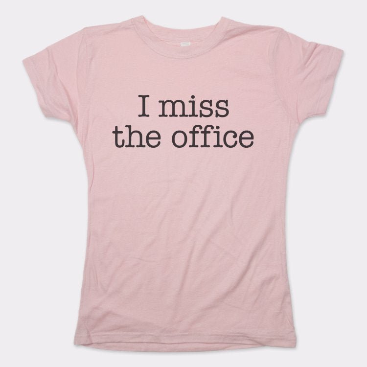 I Miss The Office