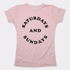 Saturdays and Sundays Weekends Only