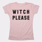 Witch Please Funny Halloween Trick or Treat Pun