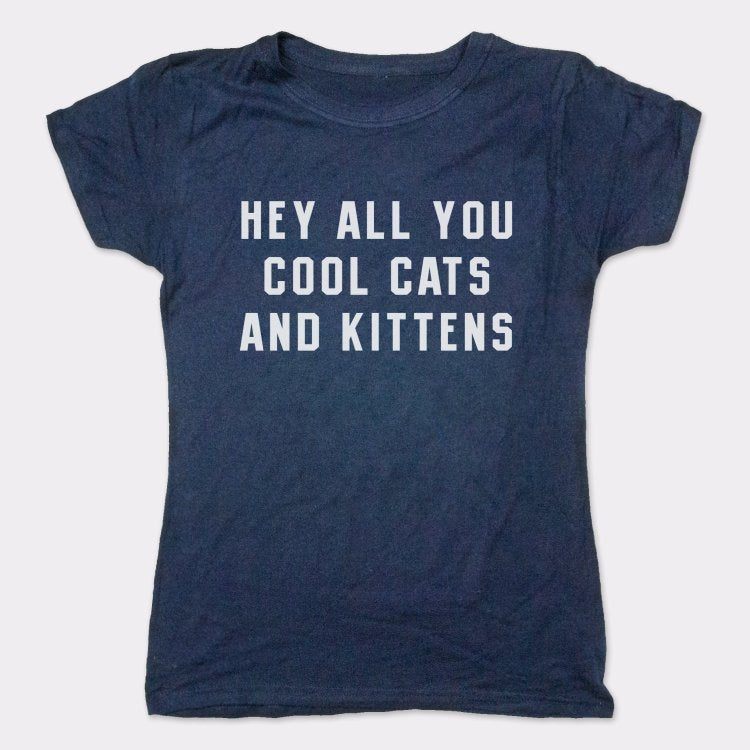 Hey All You Cool Cats and Kittens