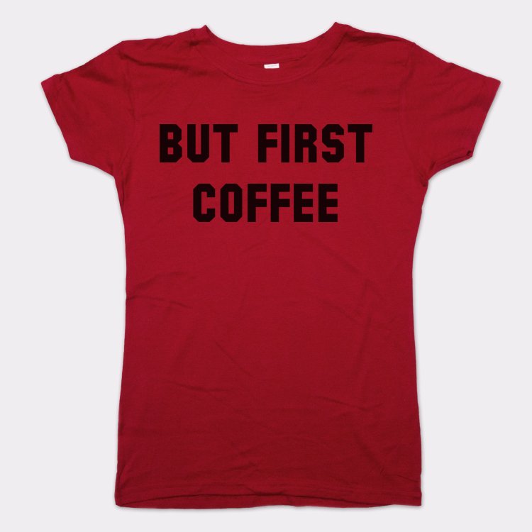 But First Coffee Funny Caffeine Quote