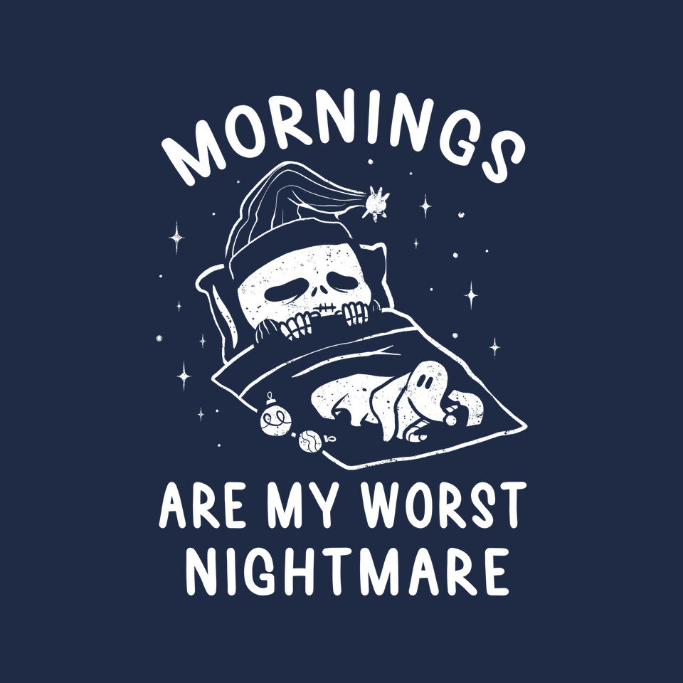 Mornings Are My Worst Nightmare