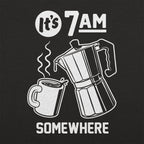 It's 7AM Somewhere Coffee Pot Pun