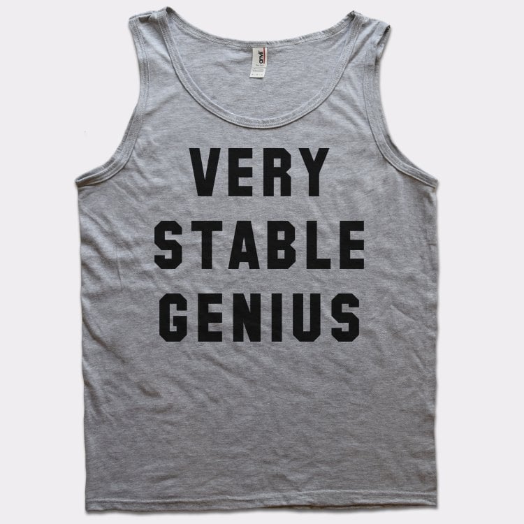Very Stable Genius Sarcastic Political Quote
