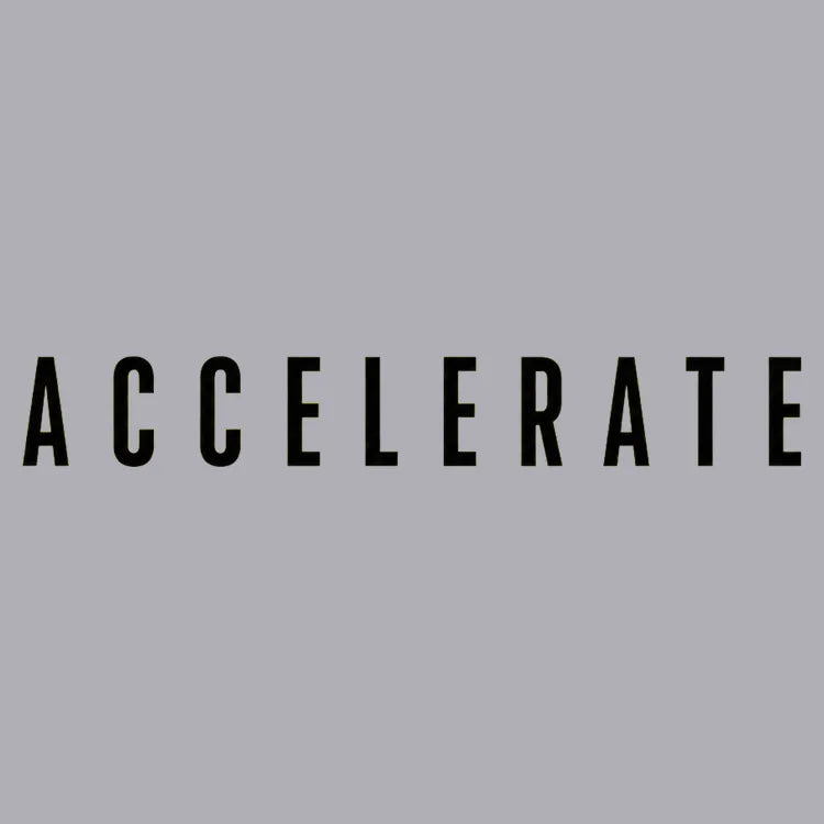 ACCELERATE