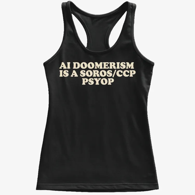 AI DOOMERISM IS A SOROS/CCP PSYOP