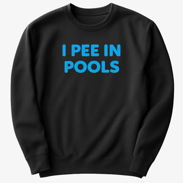 I Pee in Pools Fun Statement