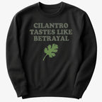 Cilantro Tastes Like Betrayal