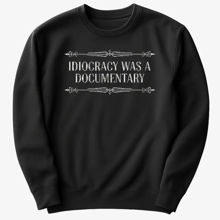 Idiocracy Was A Documentary