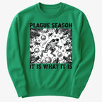 Plague Season: It Is What It Is