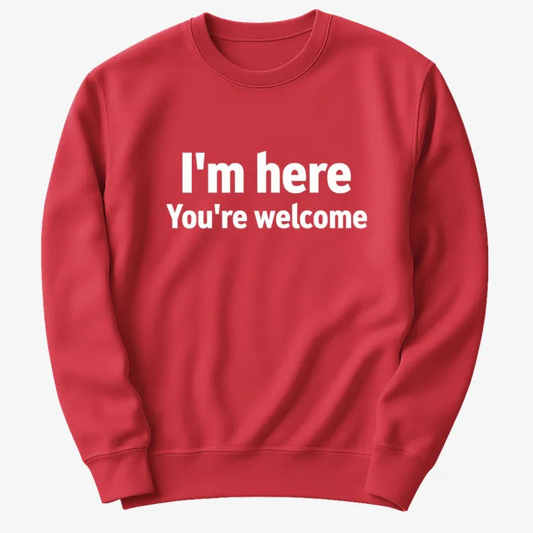 I'm Here You're Welcome Statement Tee