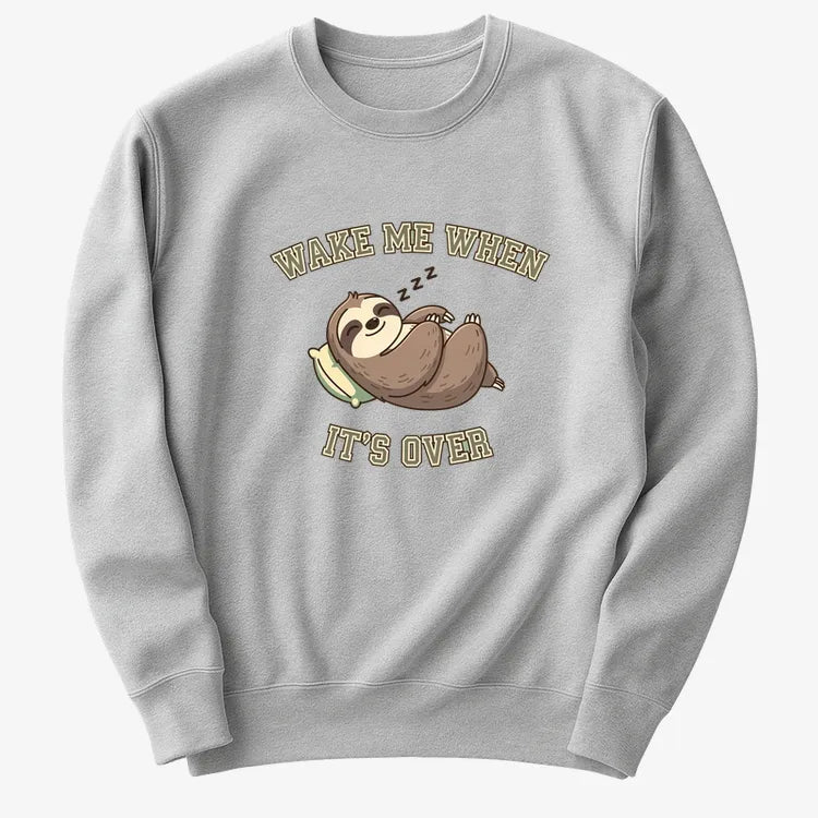 Wake Me When It's Over Sloth Vibe