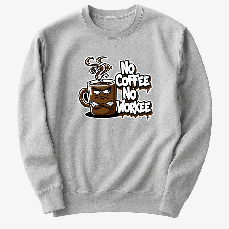 No Coffee No Workee Humor Tee