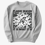 Plague Season: It Is What It Is