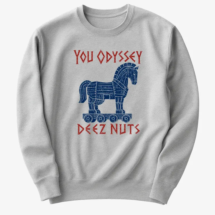 YOU ODYSSEY DEEZ NUTS