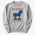 YOU ODYSSEY DEEZ NUTS