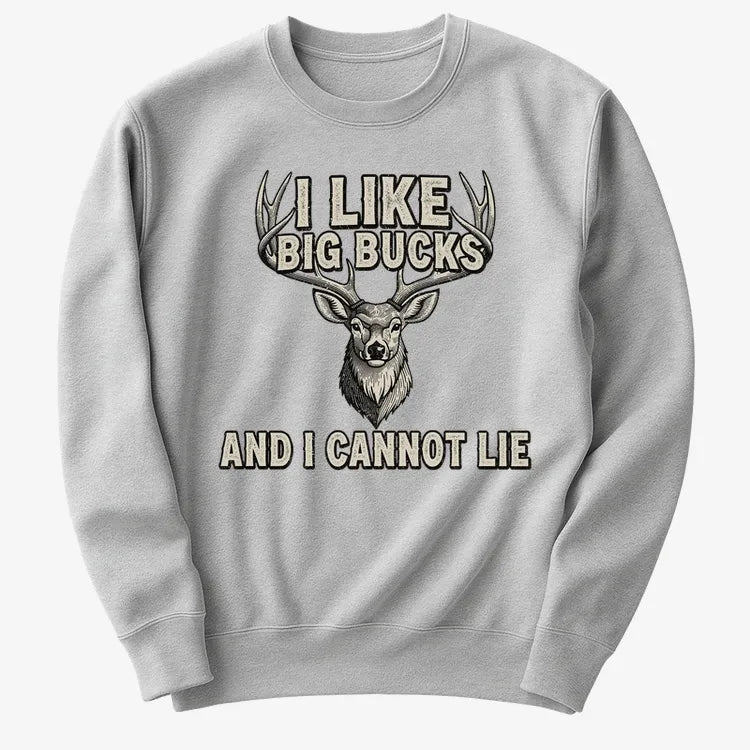 I Like Big Bucks and I Cannot Lie