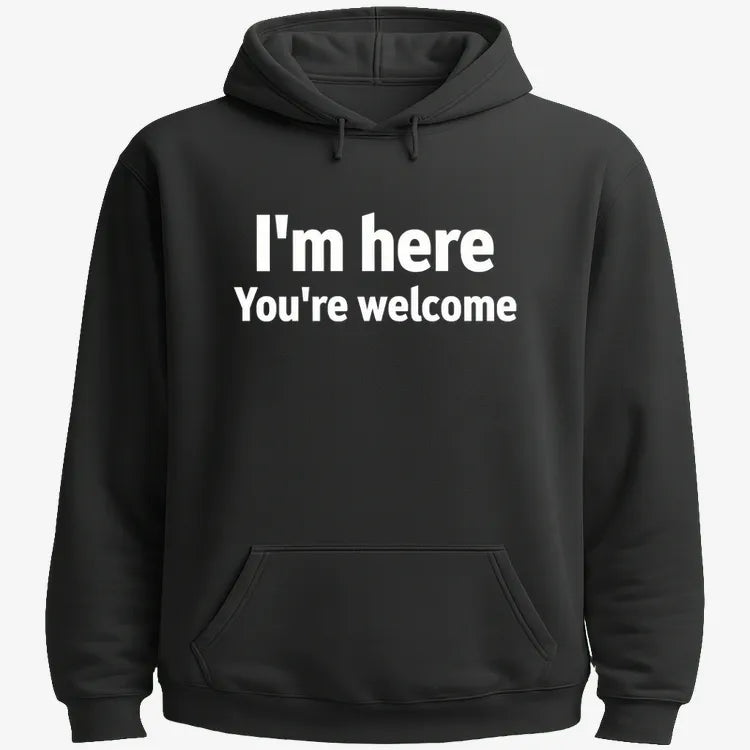 I'm Here You're Welcome Statement Tee