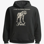 If They Talk Behind Your Back... Fart.